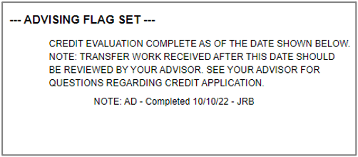 Text requirement indicating that credit evaluation has been completed by an advisor as of 10/10/22, any transfer work completed after that date should be reviewed by your advisor, and you should contact your advisor if you have questions about credit application. 