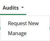 'Audits' tab in navigation bar expanded to show the 'Request New' and 'Manage' options.